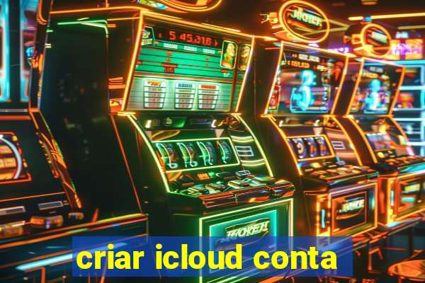 criar icloud conta