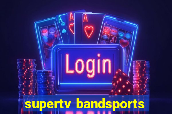 supertv bandsports