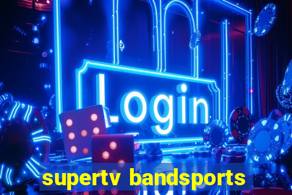 supertv bandsports