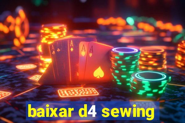 baixar d4 sewing