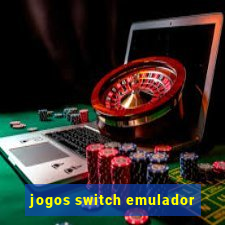 jogos switch emulador