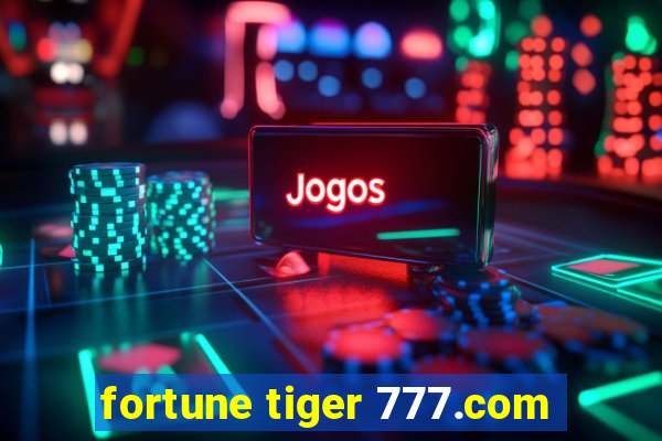 fortune tiger 777.com