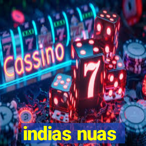 indias nuas