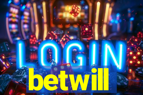 betwill