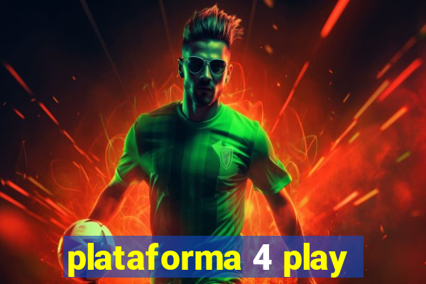 plataforma 4 play