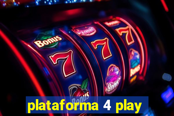 plataforma 4 play