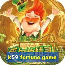 k59 fortune game