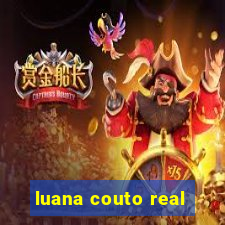 luana couto real