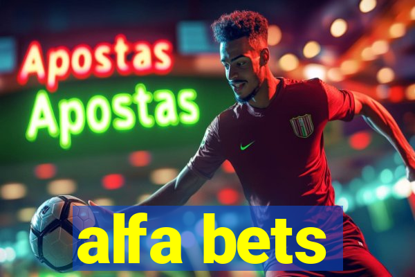 alfa bets