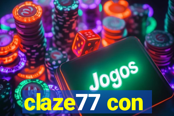 claze77 con