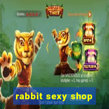 rabbit sexy shop