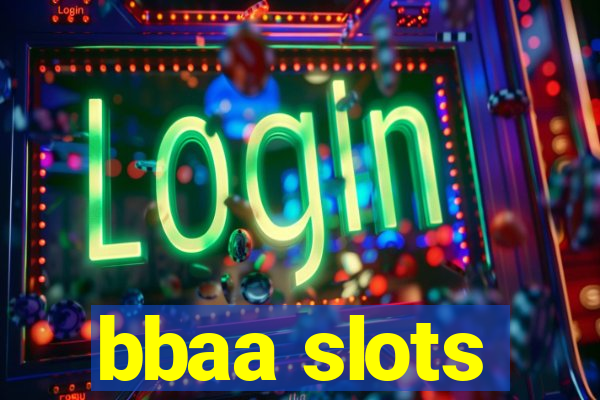 bbaa slots