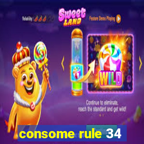 consome rule 34