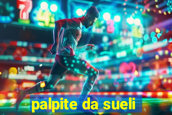 palpite da sueli