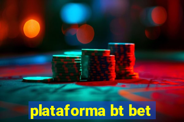 plataforma bt bet