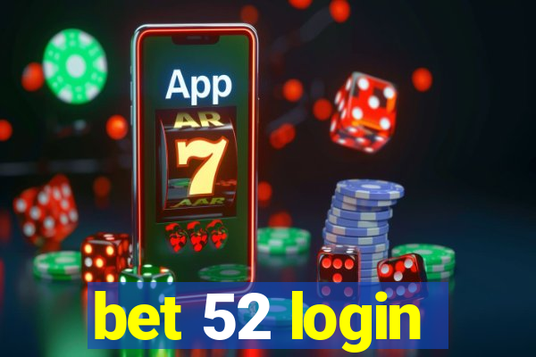 bet 52 login