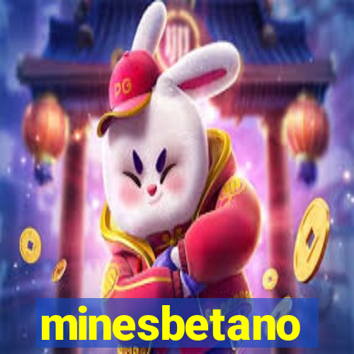 minesbetano