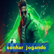 sonhar jogando futebol e fazendo gol