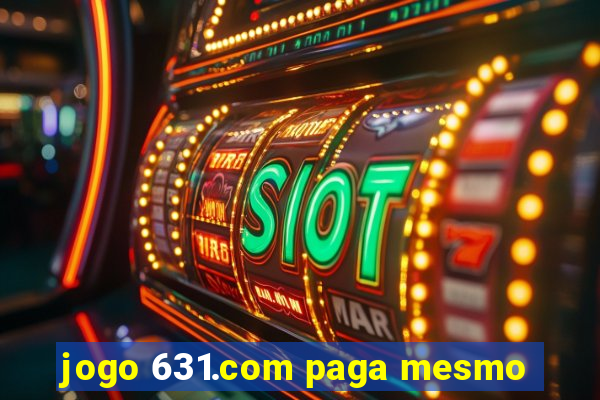 jogo 631.com paga mesmo