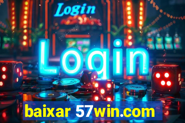 baixar 57win.com