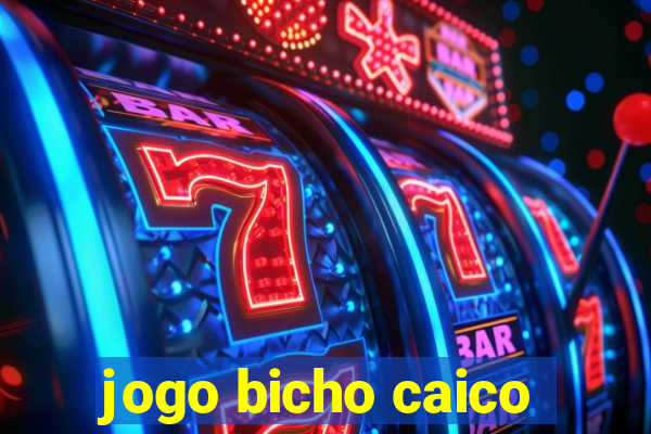 jogo bicho caico