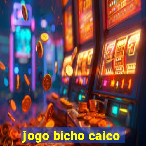 jogo bicho caico