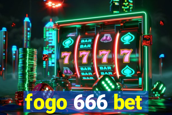 fogo 666 bet