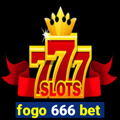 fogo 666 bet