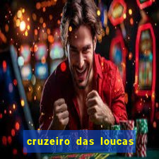 cruzeiro das loucas assistir gratis