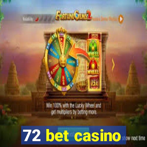 72 bet casino