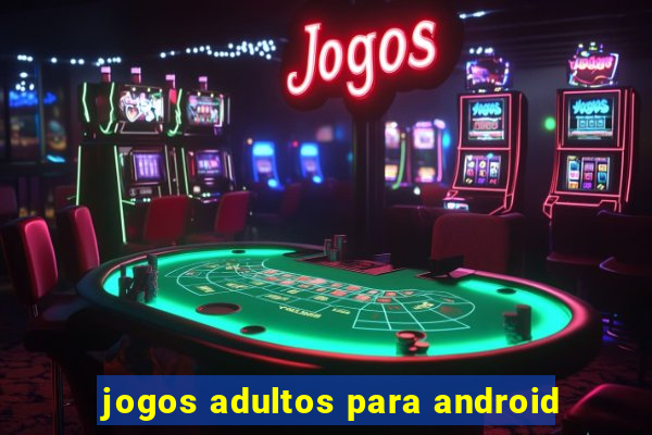 jogos adultos para android