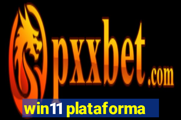 win11 plataforma