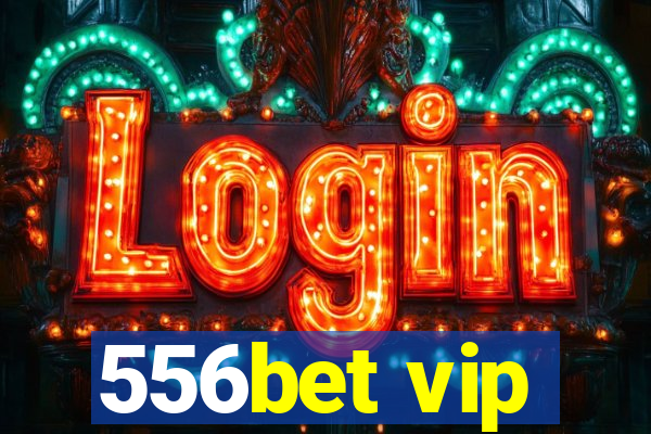 556bet vip