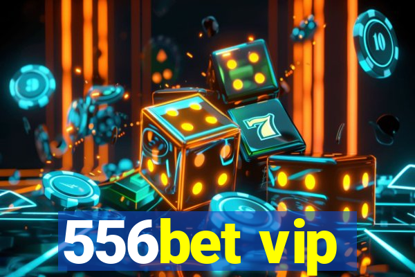 556bet vip