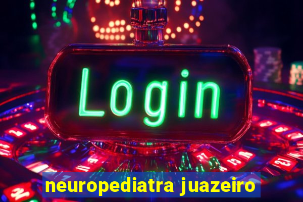 neuropediatra juazeiro