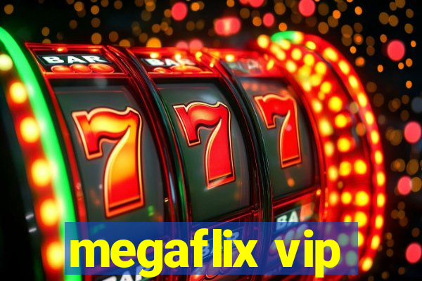 megaflix vip