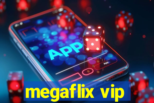 megaflix vip