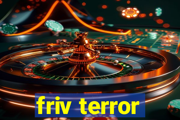 friv terror