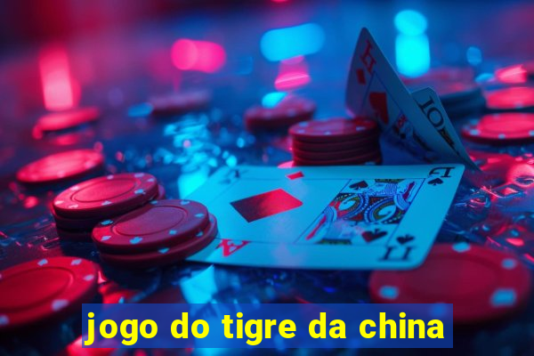 jogo do tigre da china