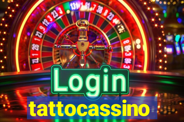 tattocassino