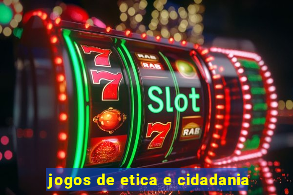 jogos de etica e cidadania