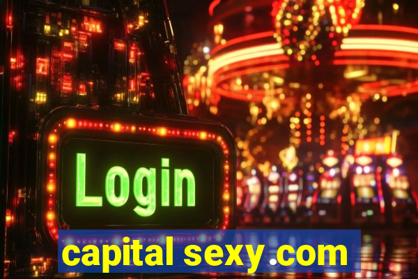 capital sexy.com