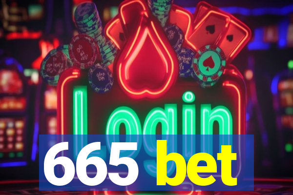 665 bet