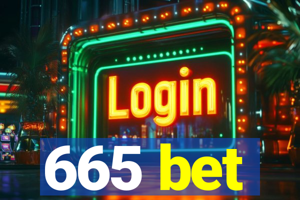 665 bet