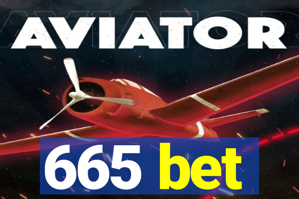 665 bet