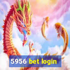 5956 bet login