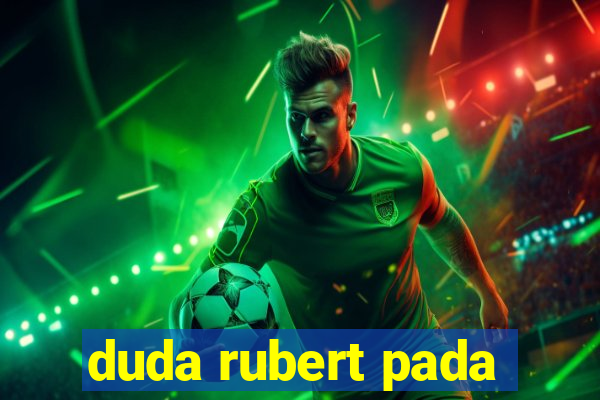 duda rubert pada