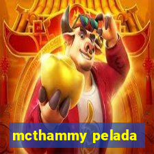 mcthammy pelada