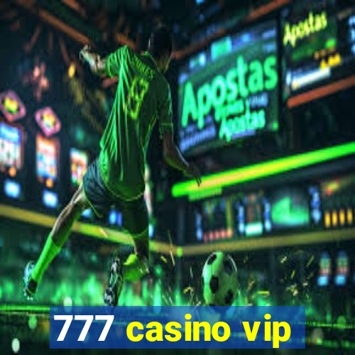 777 casino vip