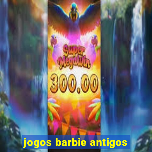 jogos barbie antigos